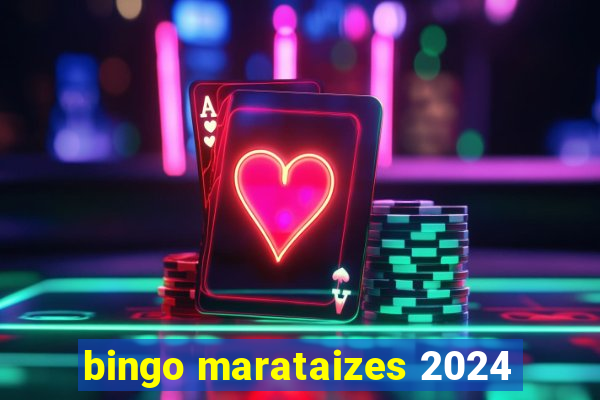 bingo marataizes 2024